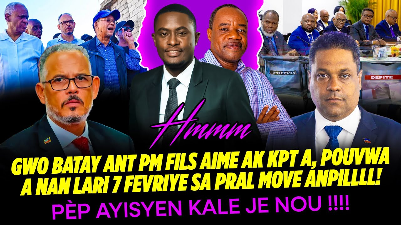 GWO BATAY ANT PM FILS AIME AK KPT A, POUVWA A NAN LARI 7 FEVRIYE SA PRAL MOVE ANPIL!!