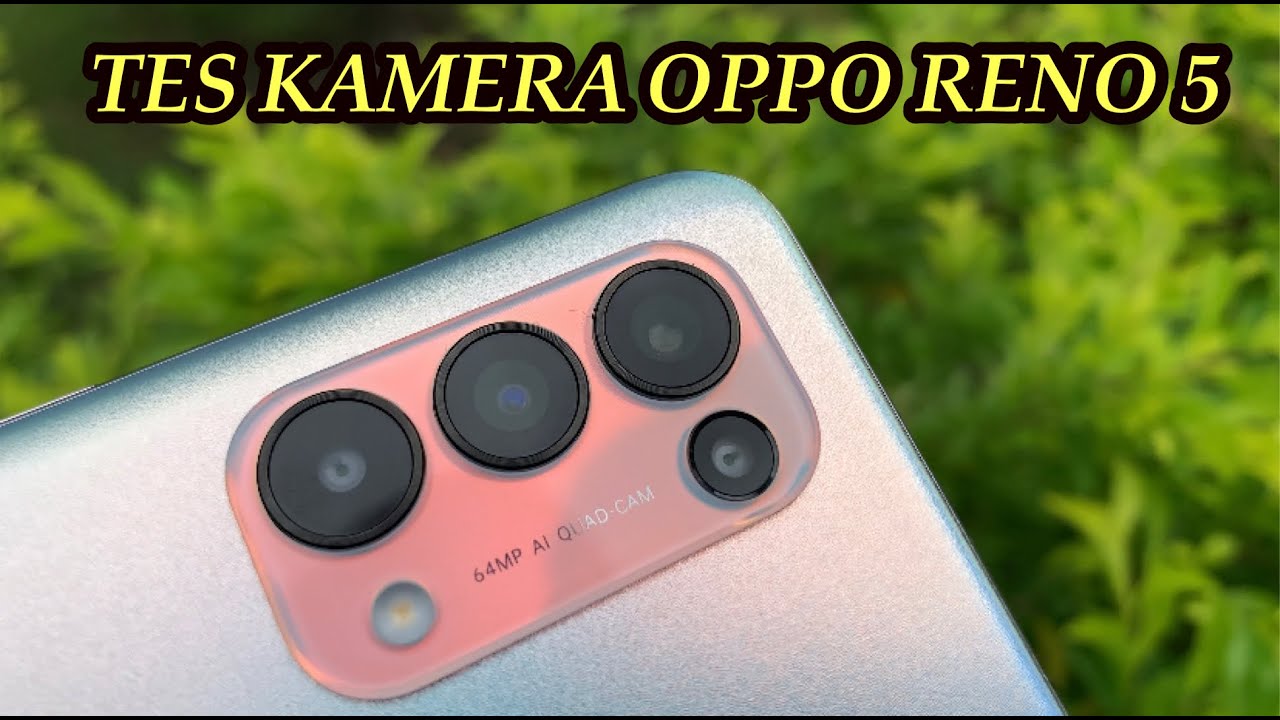 OPPO RENO 5 | TES HASIL KAMERA FOTO DAN VIDEO