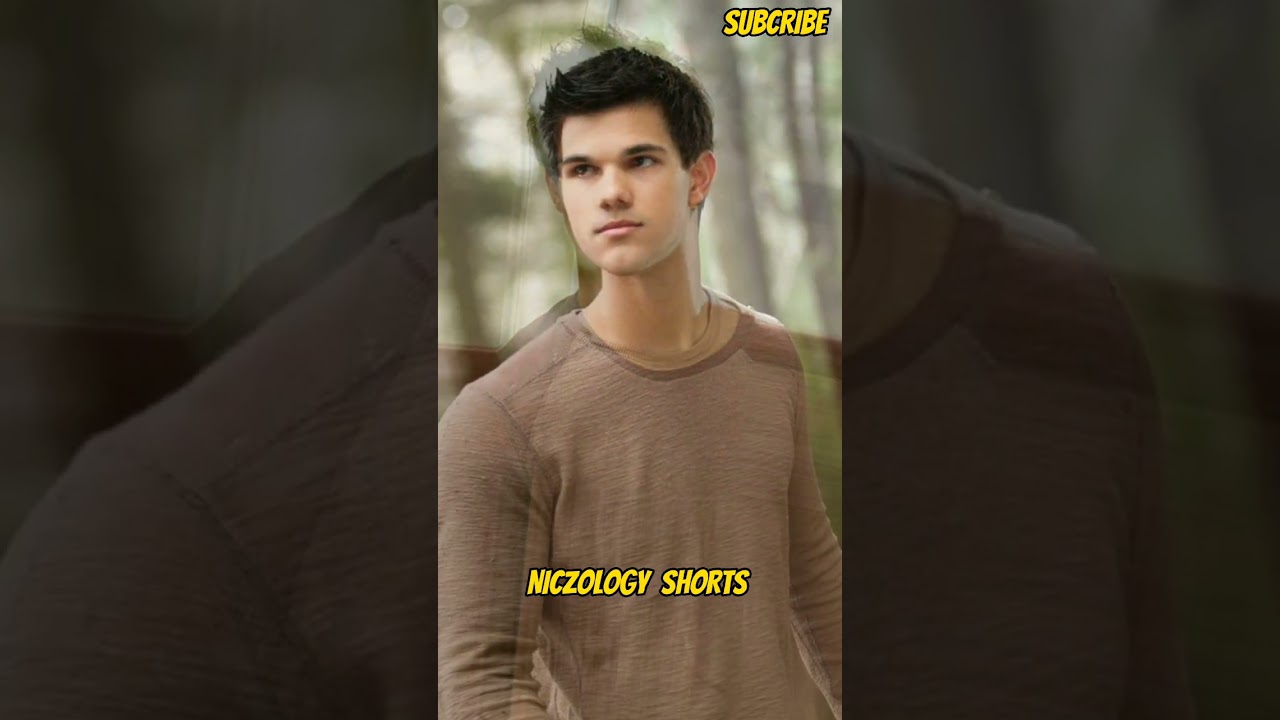 TAYLOR LAUTNER then & now