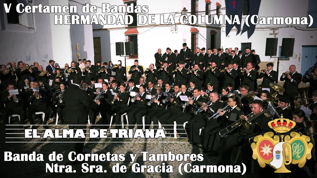 EL ALMA DE TRIANA | BCT Nuestra Señora de Gracia de Carmona | V Certamen Hdad de la Columna