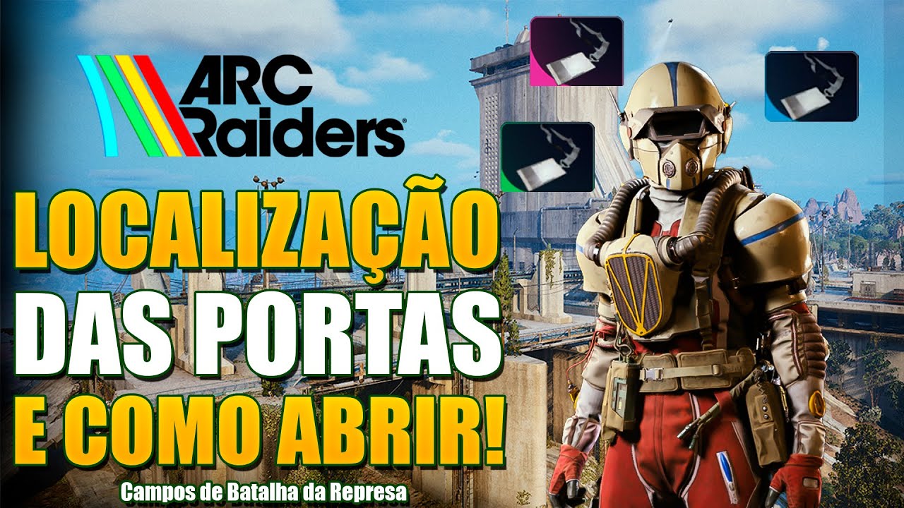 ARC Raiders - Onde Usar as Chaves nos Campos de Batalha da Represa (Guia R&aacute;pido)