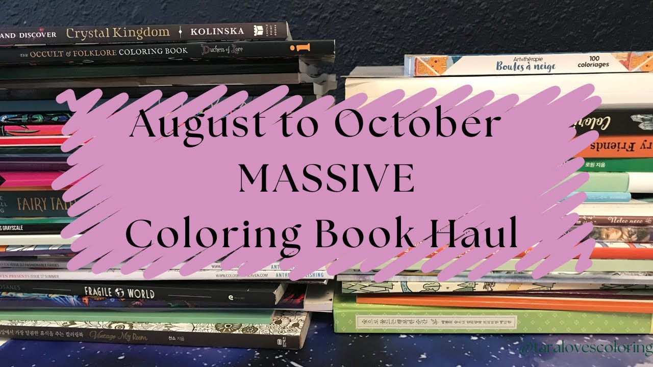 Massive Coloring Book Haul - August to October