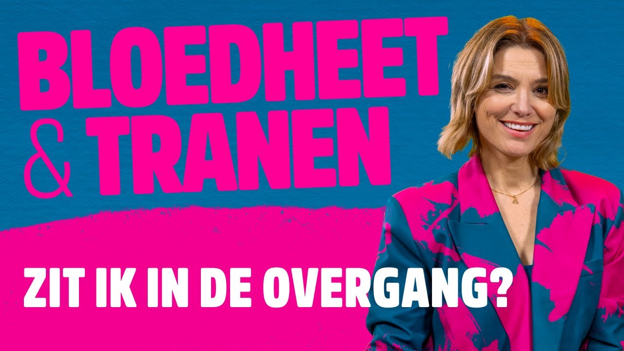 #1 Zit ik in de overgang? - Bloedheet & Tranen
