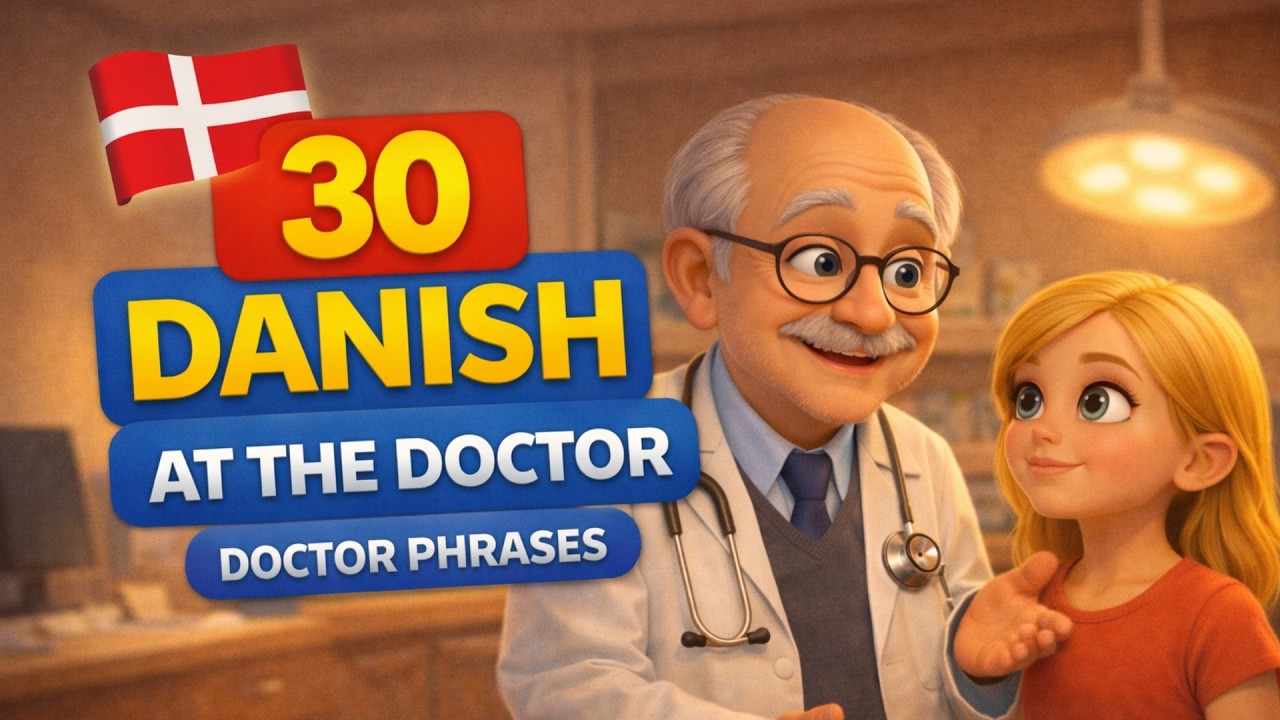 30 Danish Phrases at the Doctor 🇩🇰 | Danish for Beginners