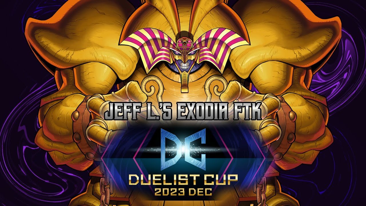 Master Duel:Exodia FTK (Jeff L Ver.) Duelist Cup Dec 2023