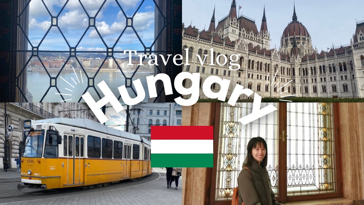 Travel Vlog | Hungary, Budapest