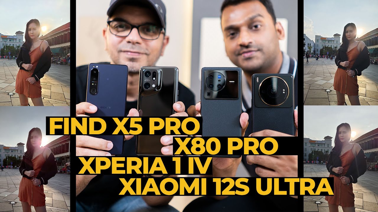 Camera Battle! Xperia 1 iv - Xiaomi 12s Ultra - Find X5 Pro - Vivo X80 Pro // 2022 #03