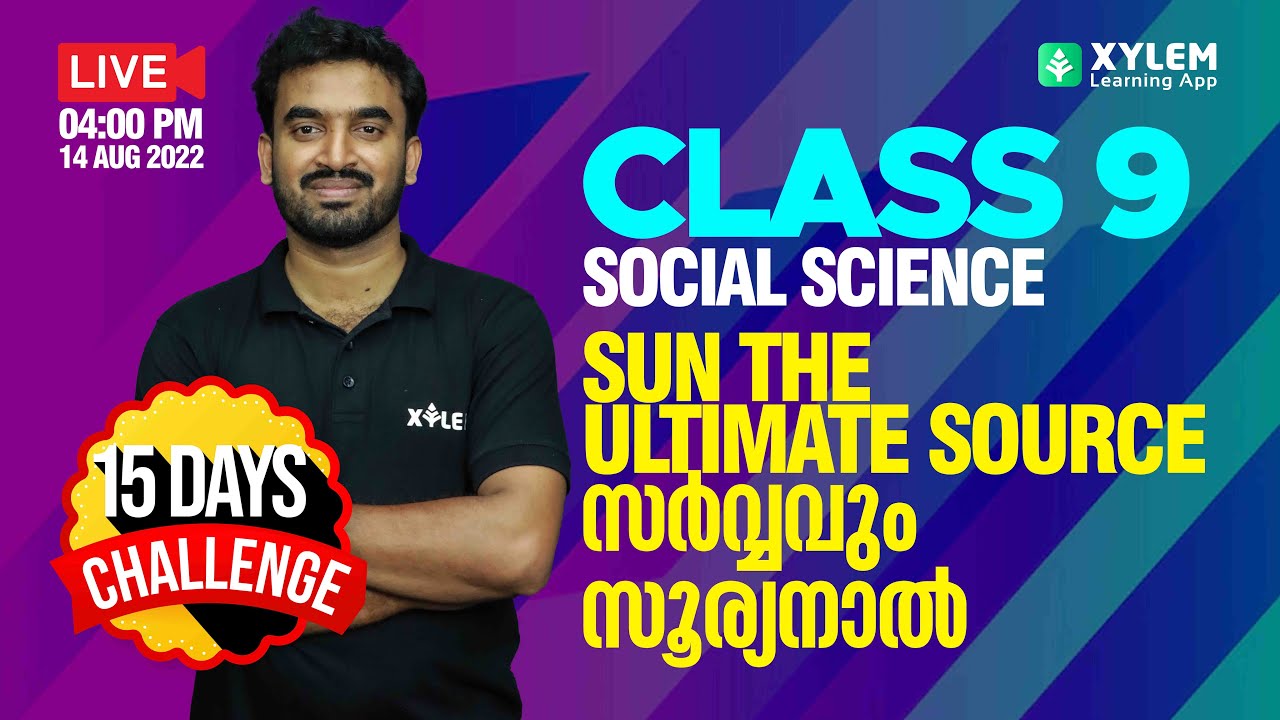 CLASS 9 SOCIAL SCIENCE - GEOGRAPHY CHAPTER 01 | SUN THE ULTIMATE SOURCE | XYLEM 8 & 9