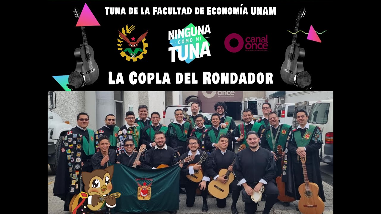 La Copla del Rondador - Tuna de la Facultad de Economía UNAM / Ninguna como mi Tuna Canal 11
