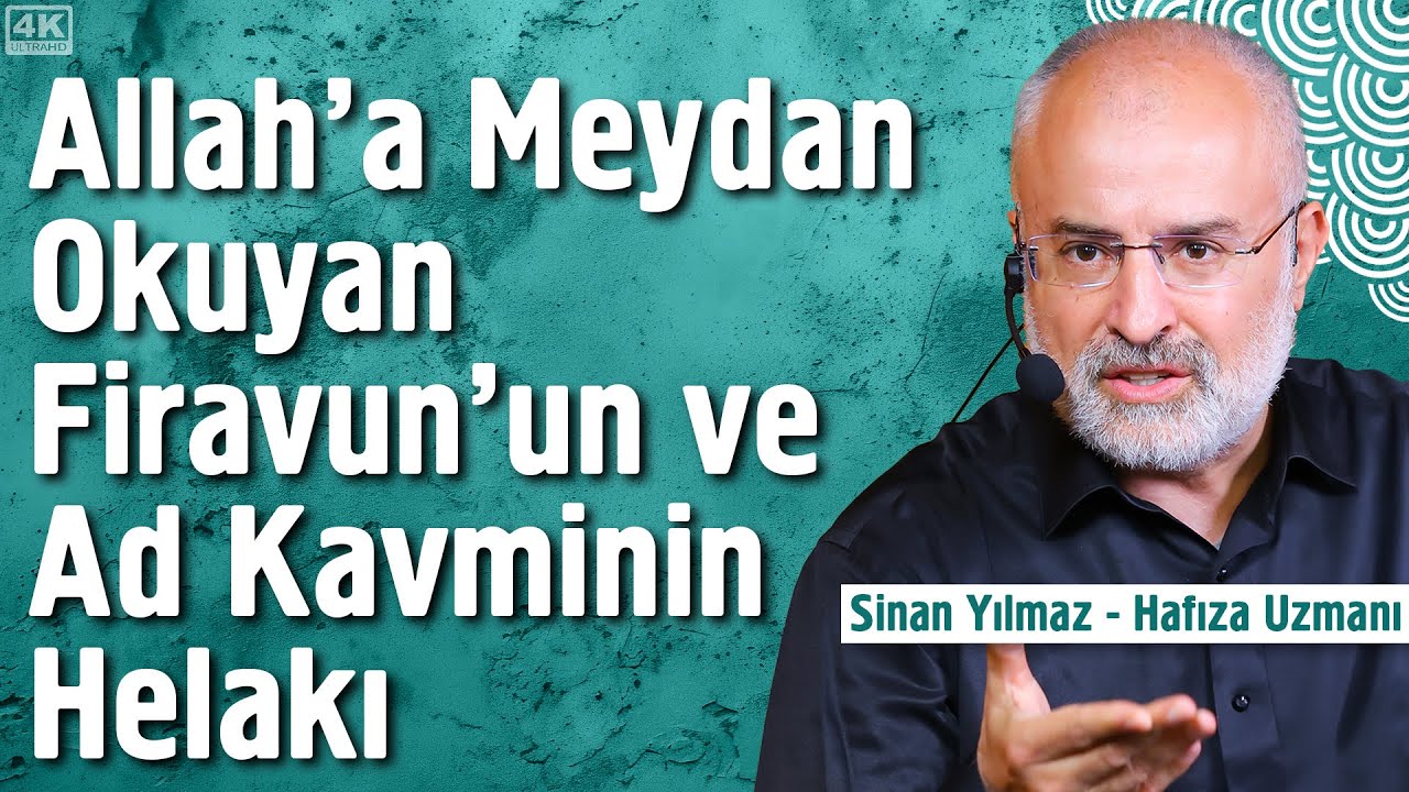 Allah'a Meydan Okuyan Firavun'un ve Ad Kavminin Helakı | Sinan Yılmaz