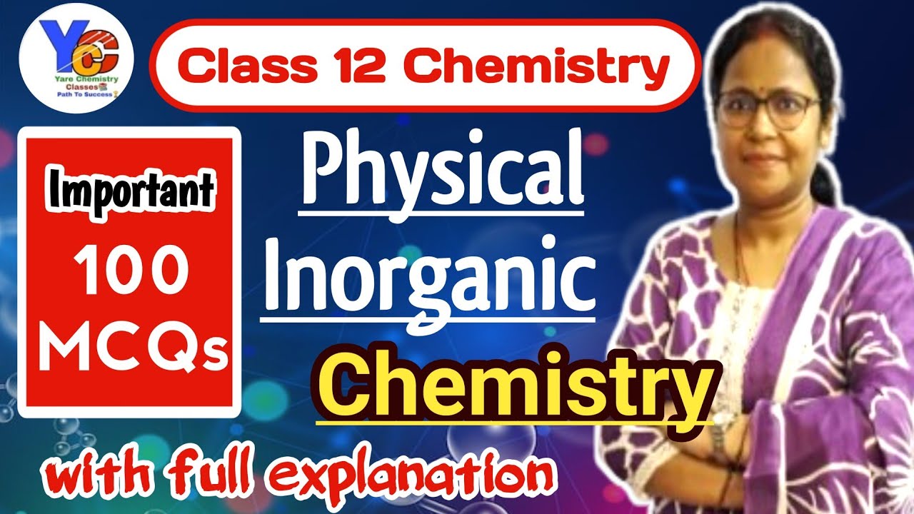 100 important mcqs class 12 chemistry | physical and inorganic chemistry important mcqs class 12 