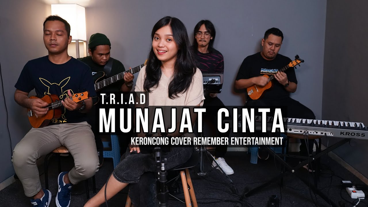 [ KERONCONG ] T.R.I.A.D - Munajat Cinta cover Remember Entertainment