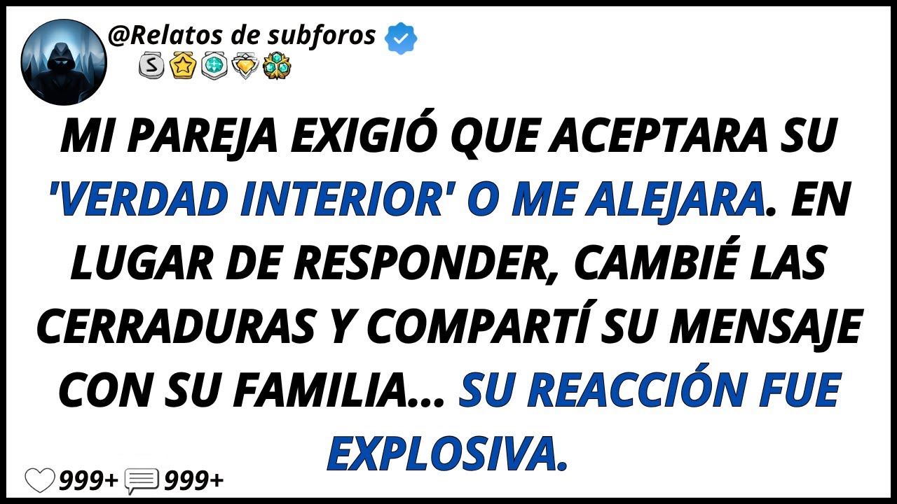 Mi Pareja Exigi&oacute; Que Aceptara Su 'Verdad Interior' O Me Alejara. En Lugar De Responder, Cambi&eacute;...