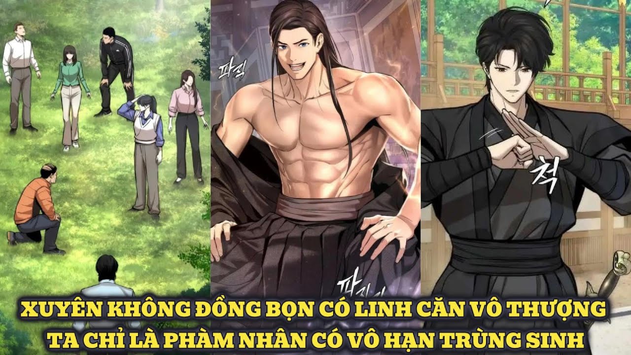 XUYÊN KHÔNG ĐỒNG BỌN CÓ LINH CĂN VÔ THƯỢNG TA LÀ PHÀM NHÂN CÓ VÔ HẠN TRÙNG SINH |REVIEW TRUYỆN TRANH