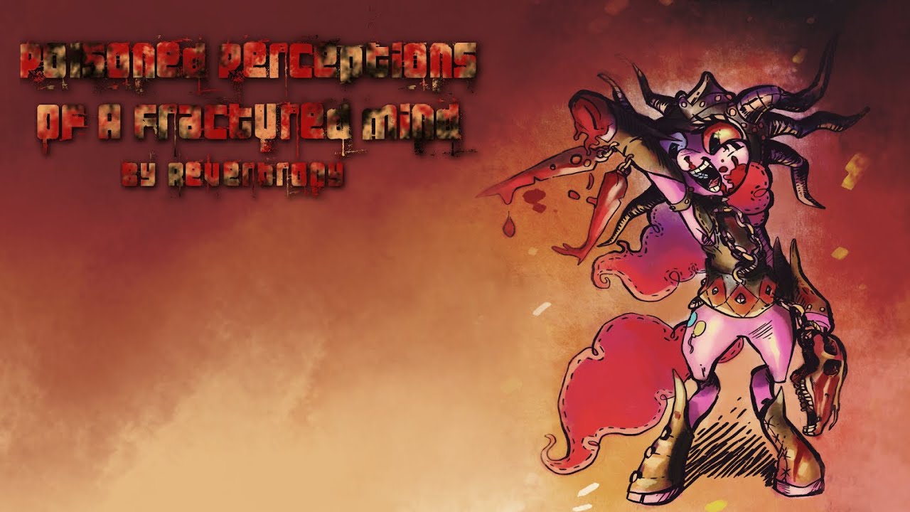 Poisoned Perceptions of a Fractured Mind - Reverbrony