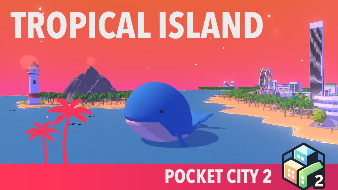Tropical Island - Pocket City 2 | Timelapse