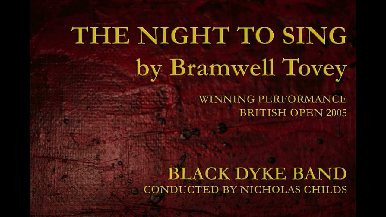 The Night To Sing - BRITISH OPEN - BLACK DYKE BAND