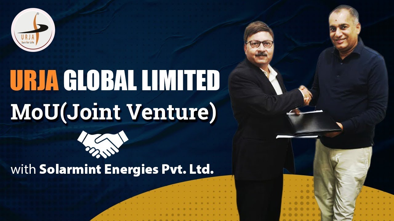 Urja Global Limited successfully signed a strategic MoU with Solarmint Energies Pvt Ltd. #greenpower