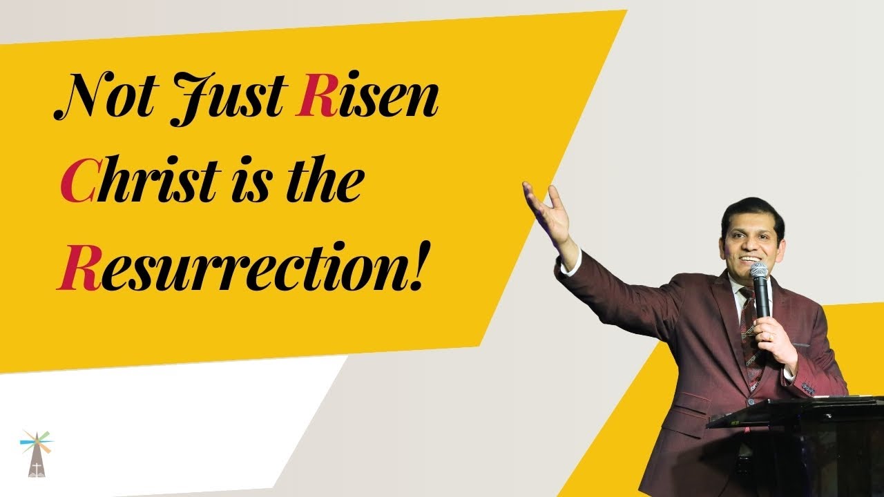 Not Just Risen, Christ is the Resurrection! || Pastor Parimal Raiborde || The Lighthouse Church