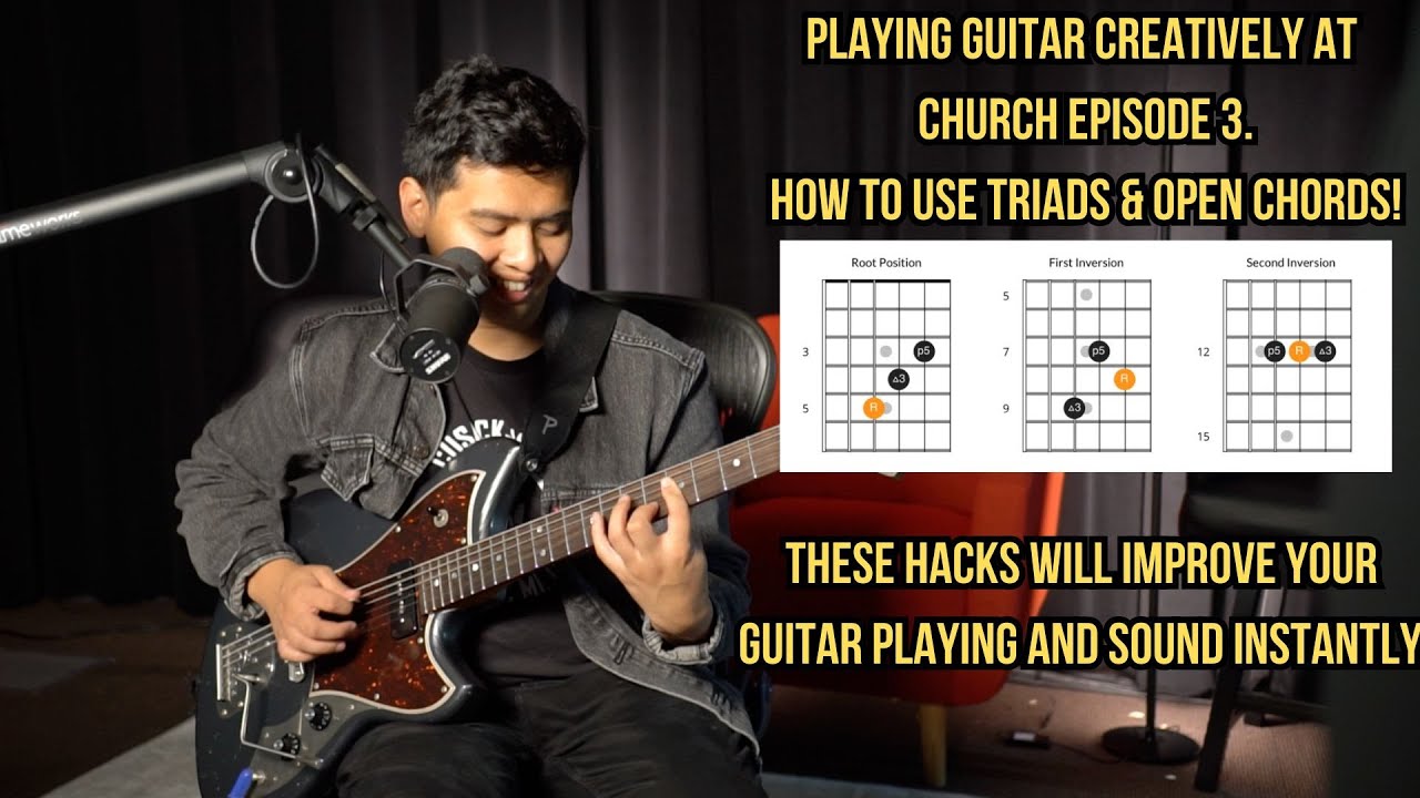 Playing Guitar Creatively At Church Ep 3. TRIAD INVERSIONS & OPEN CHORDS! How To Sound PROFESSIONAL!