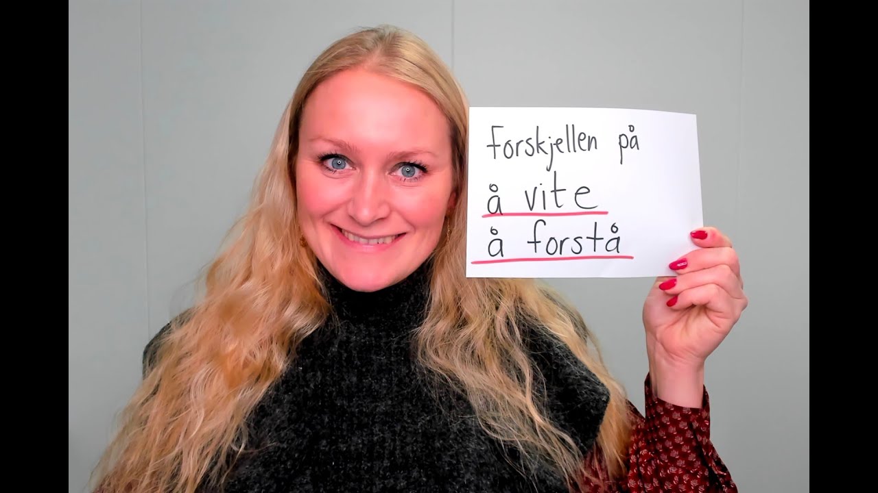 Video 935 Forskjellen på VITE og FORSTÅ