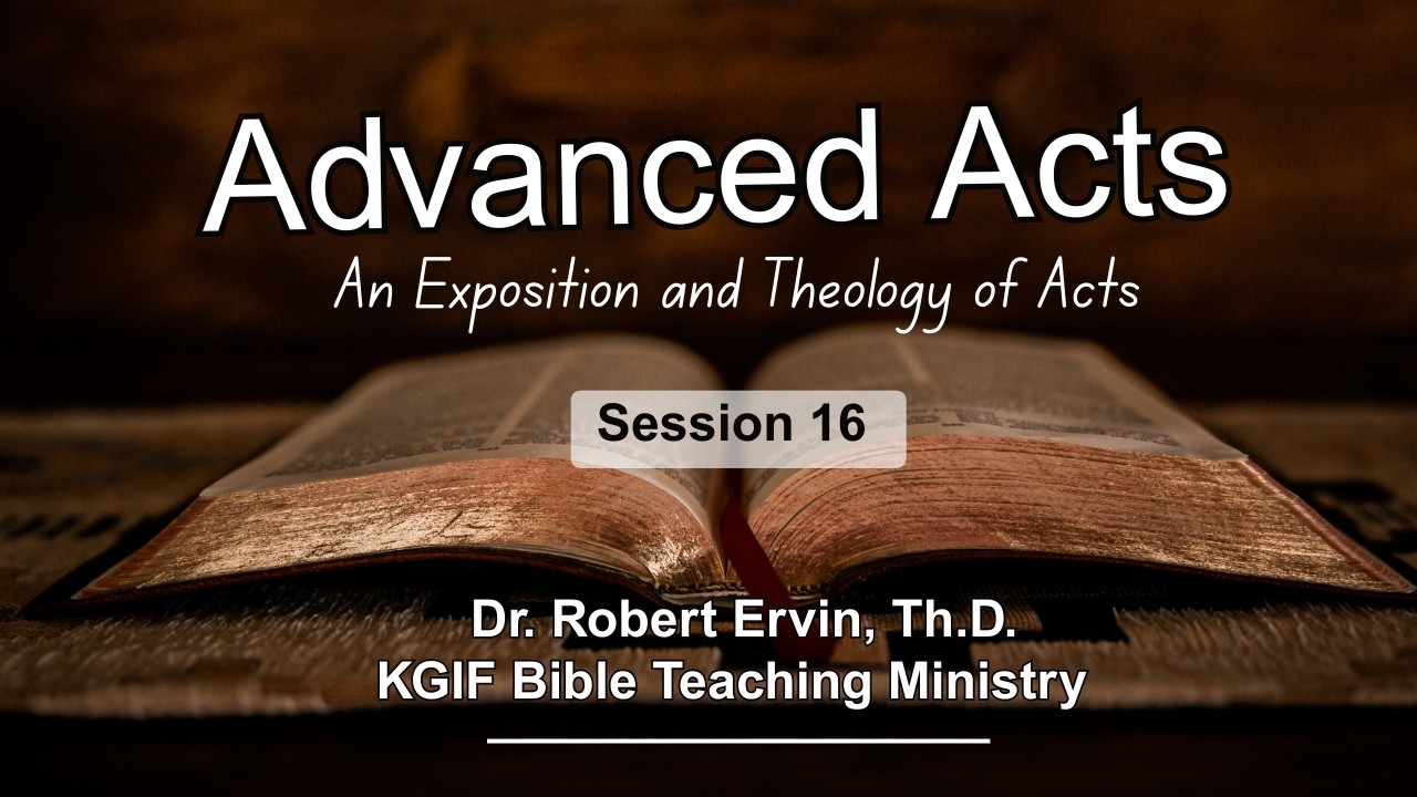 Advanced Acts and Theology Session 16