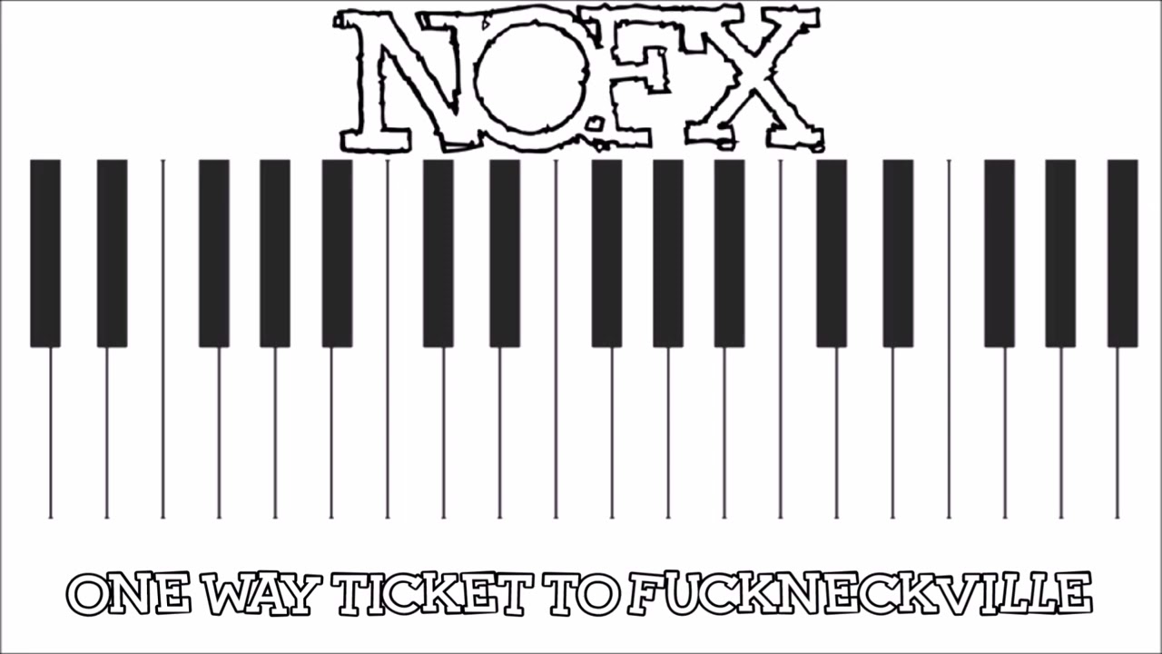 NOFX - One Way Ticket to Fuckneckville (piano version)
