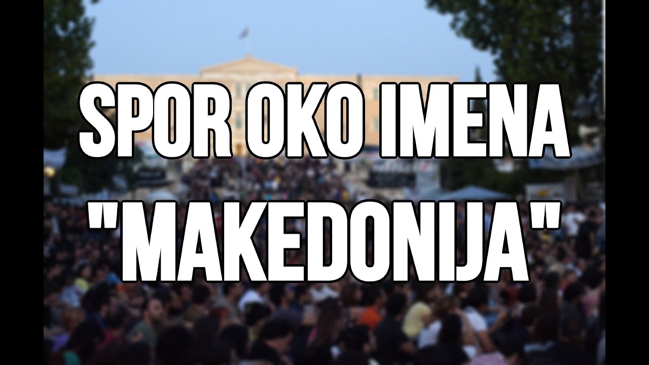 SPOR OKO IMENA MAKEDONIJA - Republika Makedonija i Grcka
