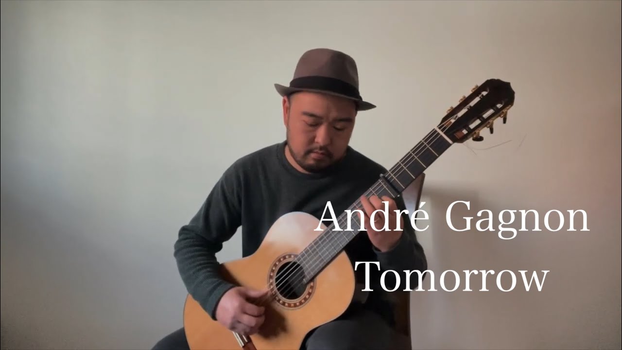 Tomorrow~明日　ギター　André Gagnon on guitar #andregagnon #アンドレギャニオン