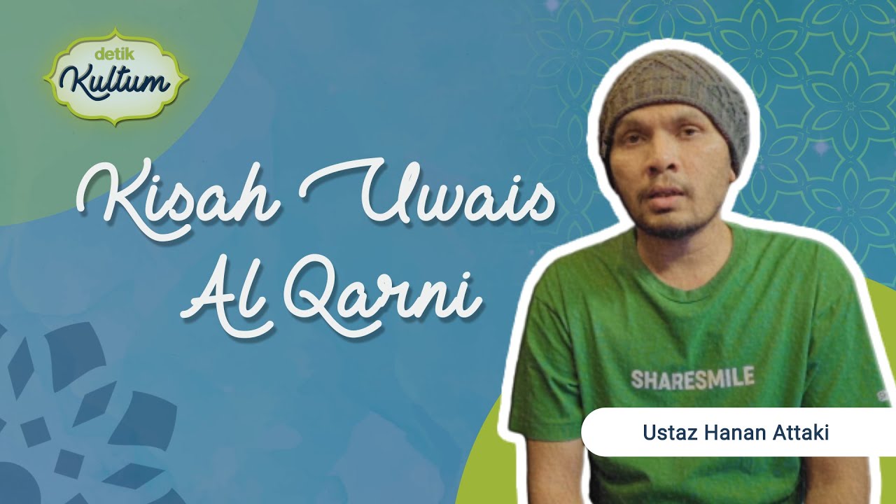 Kultum Ustaz Hanan Attaki: Kisah Uwais Al Qarni | umma x Detikcom