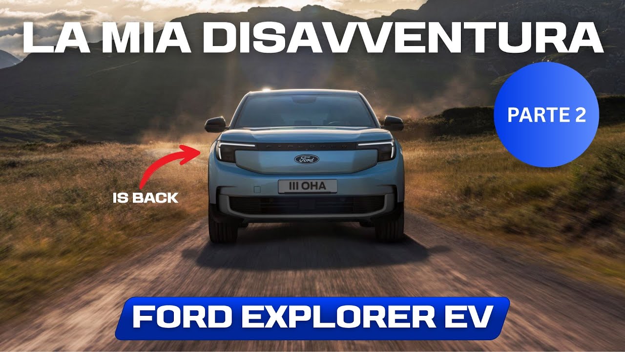 La mia disavventura con Ford Explorer EV | Parte 2