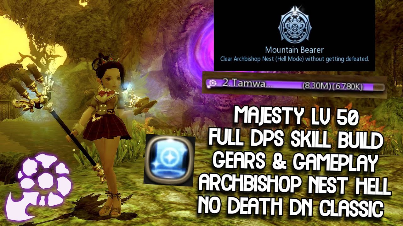 DN Classic Majesty Lv 50 Full DPS Skill Build Gears & Gameplay Archbishop Nest Hell Mode No Death