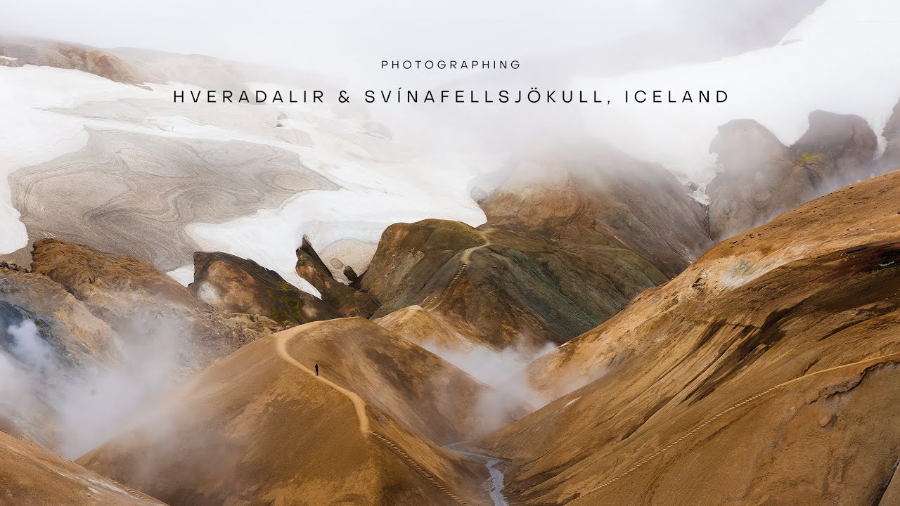 Photographing Hveradalir and Svínafellsjökull, Iceland