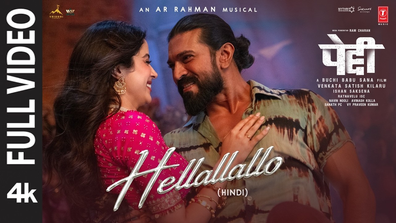 PEDDI: Hellallallo (Full Video) Hindi | Ram Charan | Shruthi Haasan | Janhvi Kapoor | AR Rahman