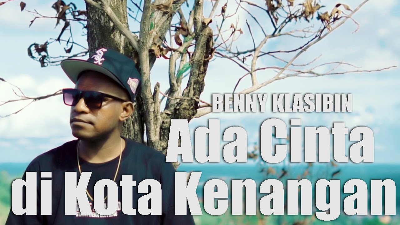 #lagupapuahits #lagupapuaterbaru || ADA CINTA DI KOTA KENANGAN || BENNY KLASIBIN || Official MV