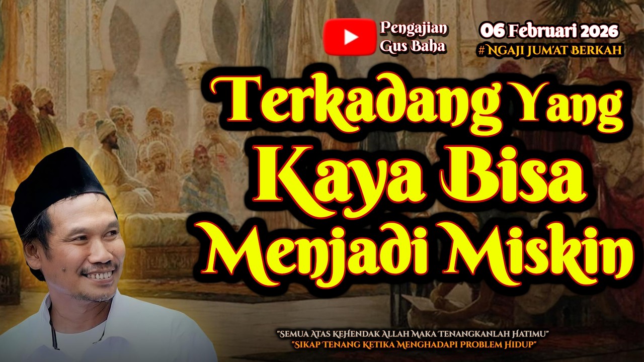 Orang Kaya Bisa Menjadi Miskin | Gus Baha