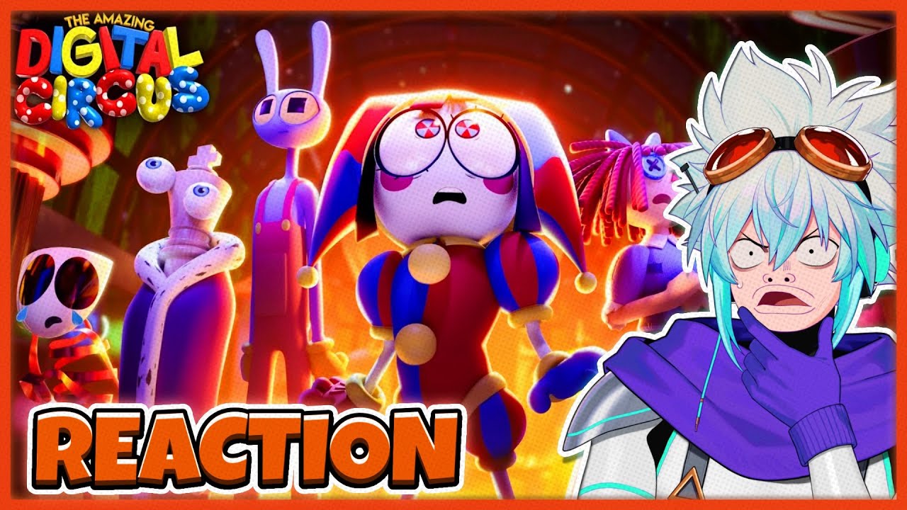The Amazing Digital Circus Episode 7 REACTION