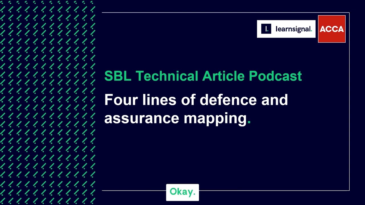 SBL Technical Article Podcast:  Four Lines of Defense and Assurance Mapping