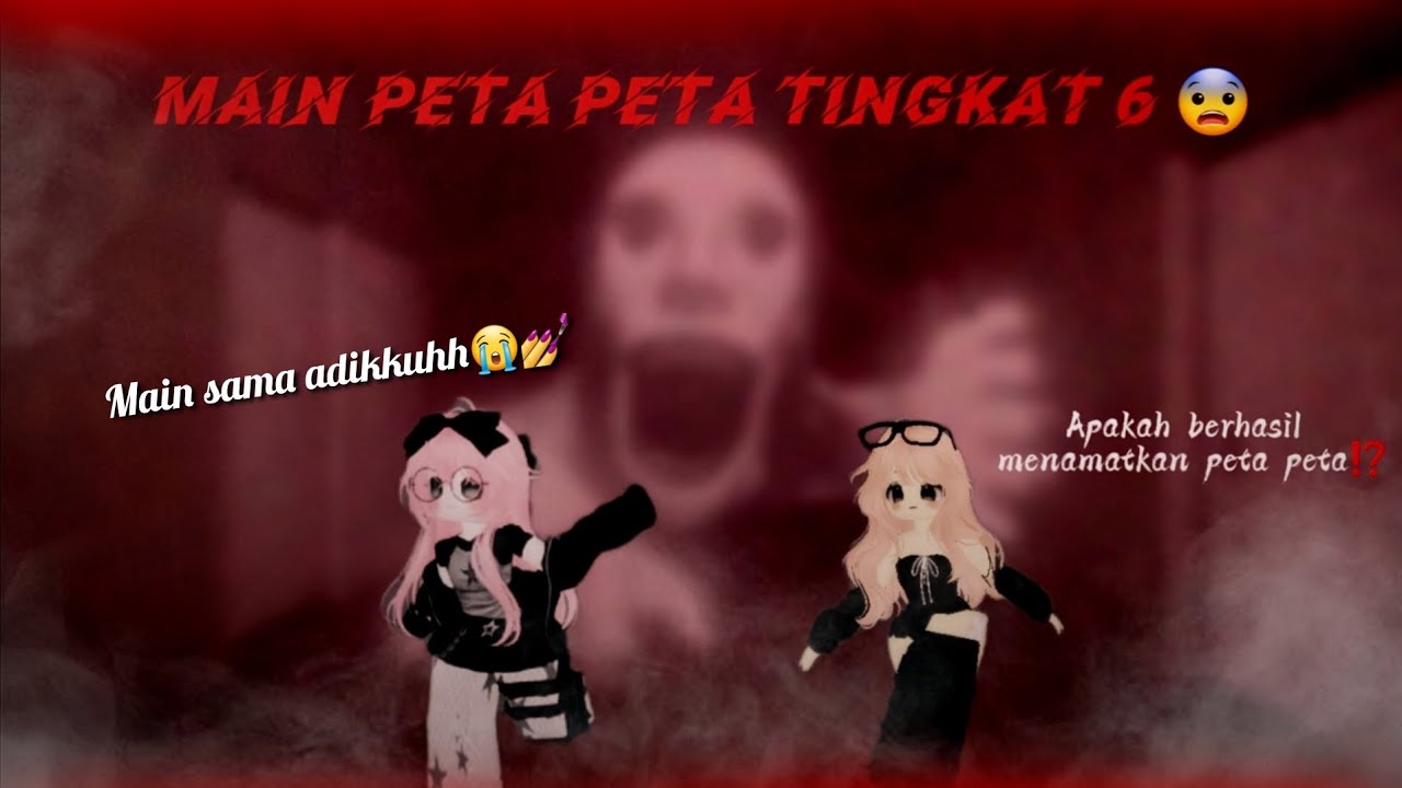 MAIN PETA PETA TINGKAT 6, SAMA ADIKKUHH 🗿💅APAKAH BERHASIL MENAMATKAN PETA PETAA ⁉️||ROBLOX INDONESIA