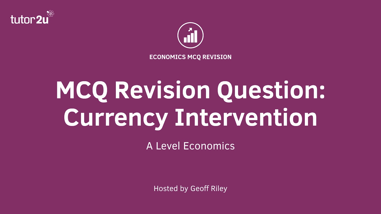 MCQ Revision Question - Currency Intervention