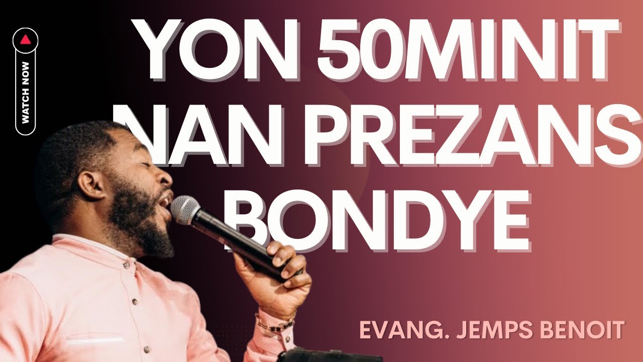 Yon 50Minit nan Prezans Bondye - Louange & Priyè | Evangelist Jemps Benoit 
