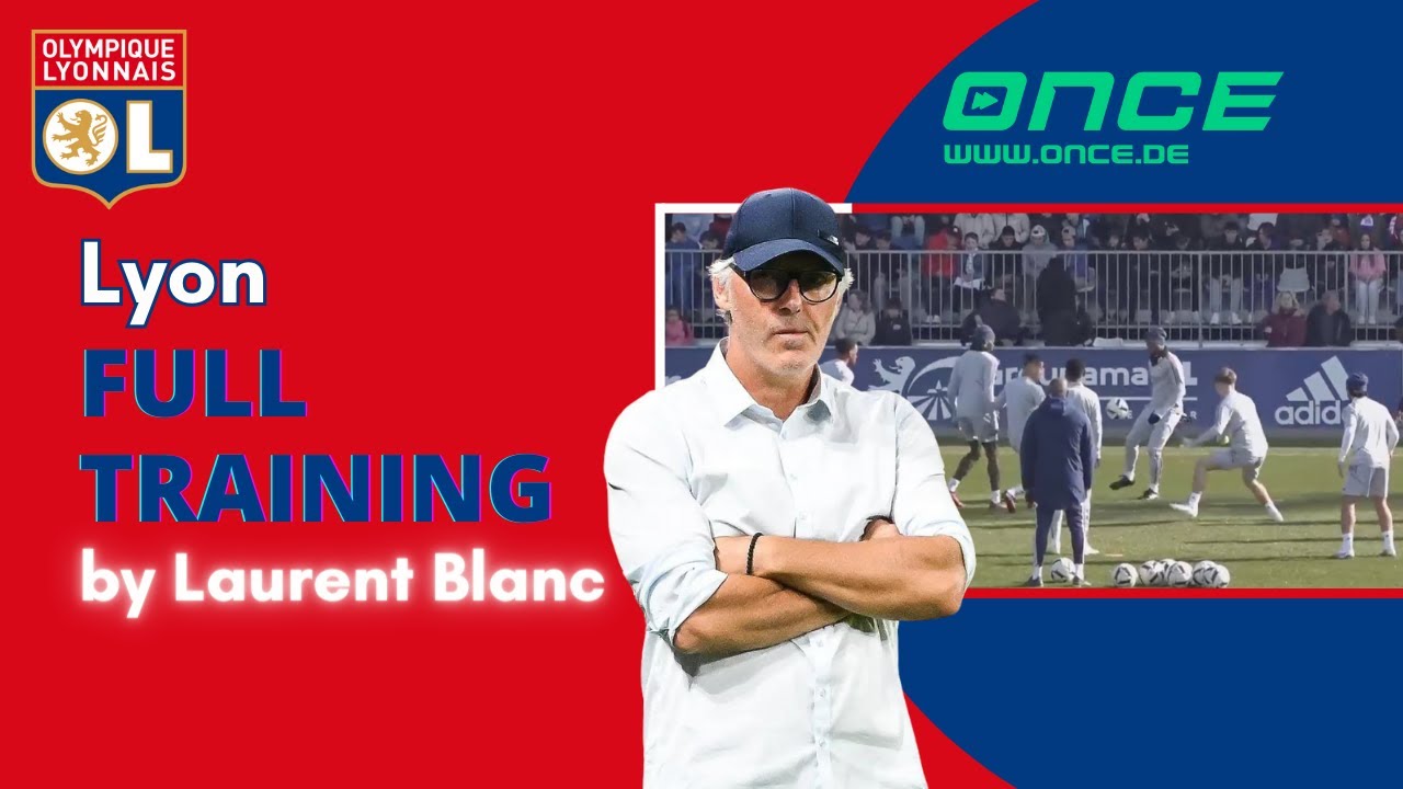 Lyon - full training by Laurent Blanc