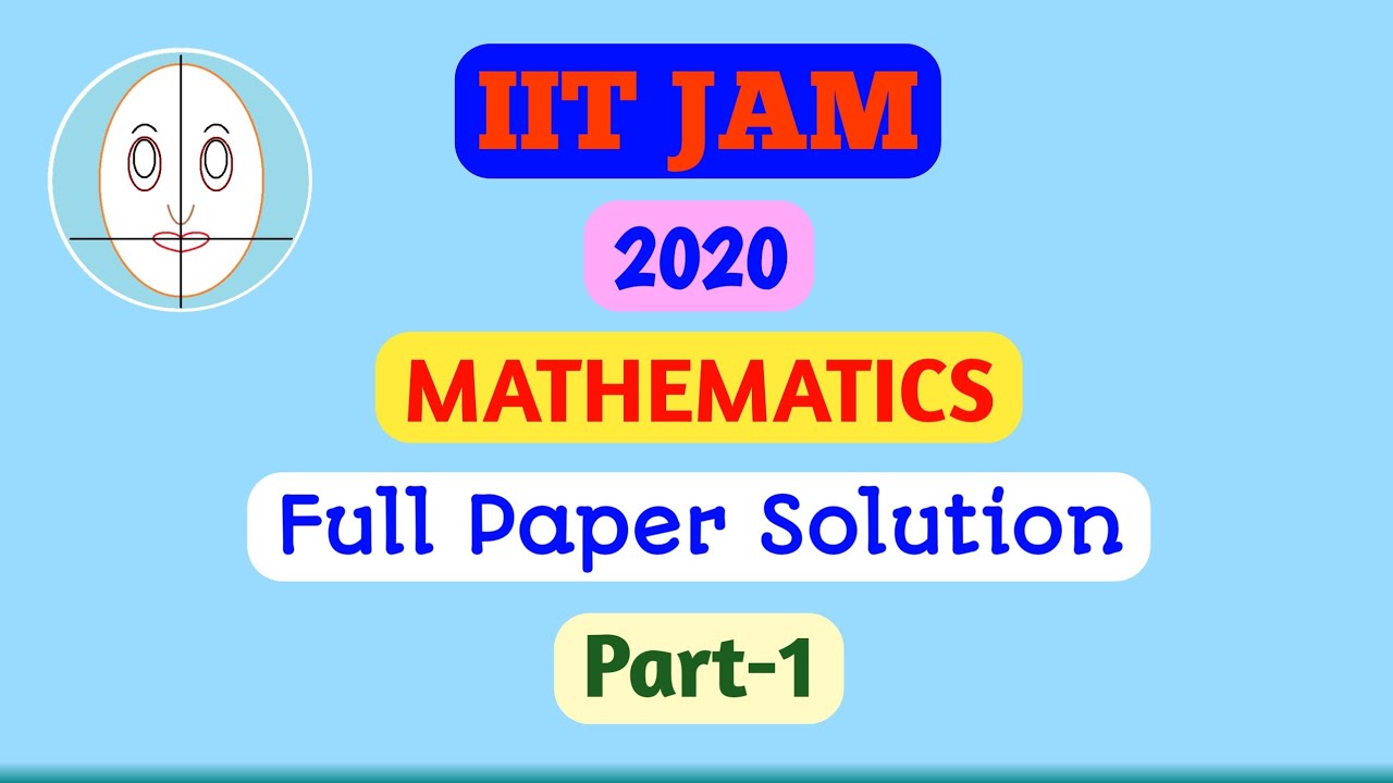 IIT JAM 2020 | Mathematics | Part-1 | Full Paper Solution