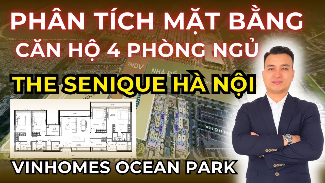 Phân Tích Mặt Bằng Căn Hộ 4 Phòng Ngủ - Dự Án The Senique Hà Nội - Vinhomes Ocean Park 1 | NHÀ TỐT
