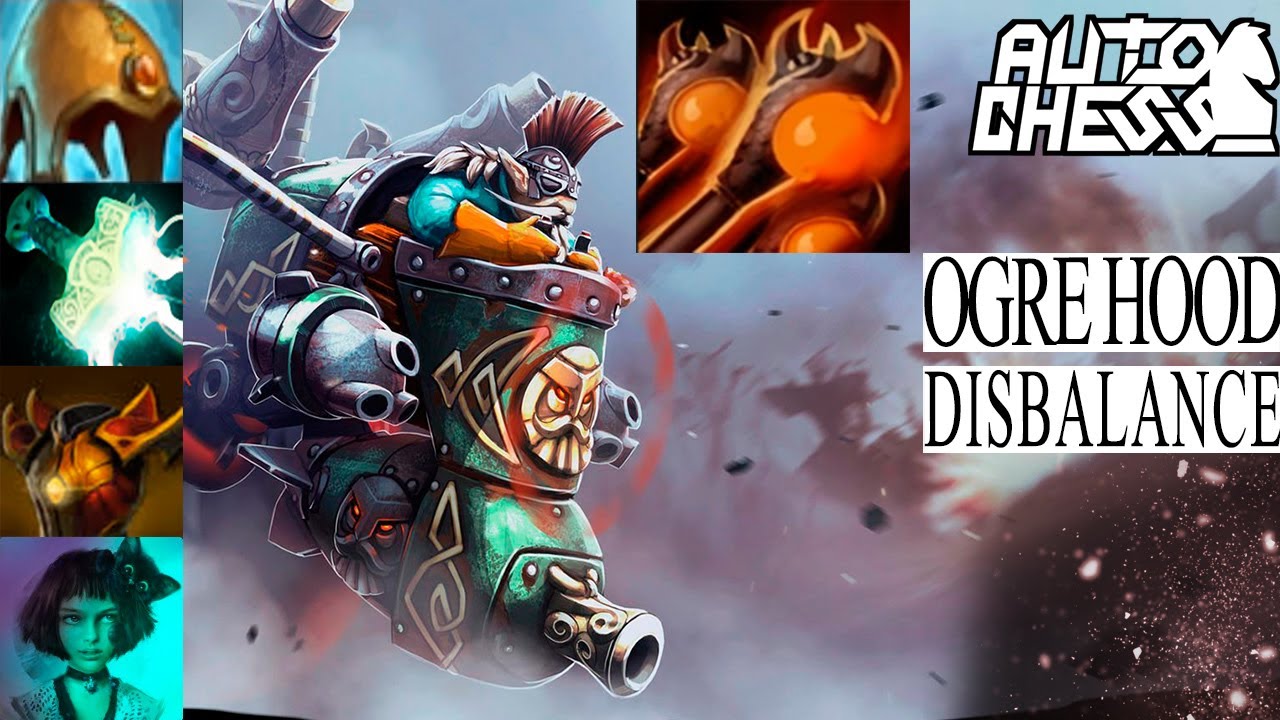 Dota auto chess - new ogre hood - disbalance
