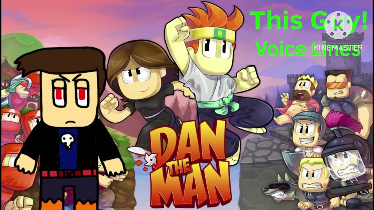 Dan the man  This Guy! Voice lines (MD-Verse) 