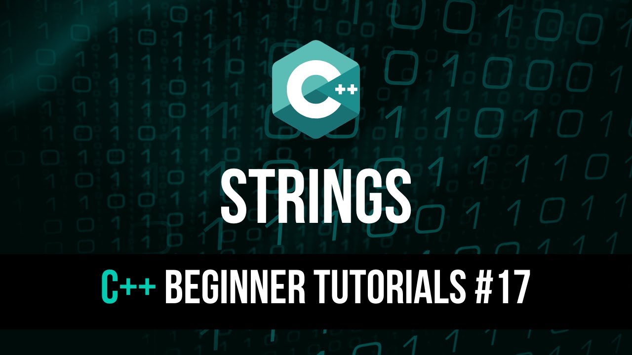 Strings - C++ Tutorial For Beginners #17