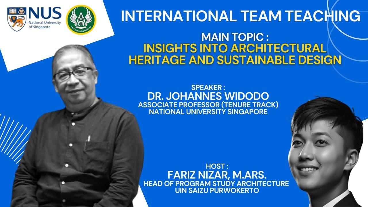International Team Teaching Dr Johannes Widodo dari NUS dengan S1 Arsitektur UIN SAIZU