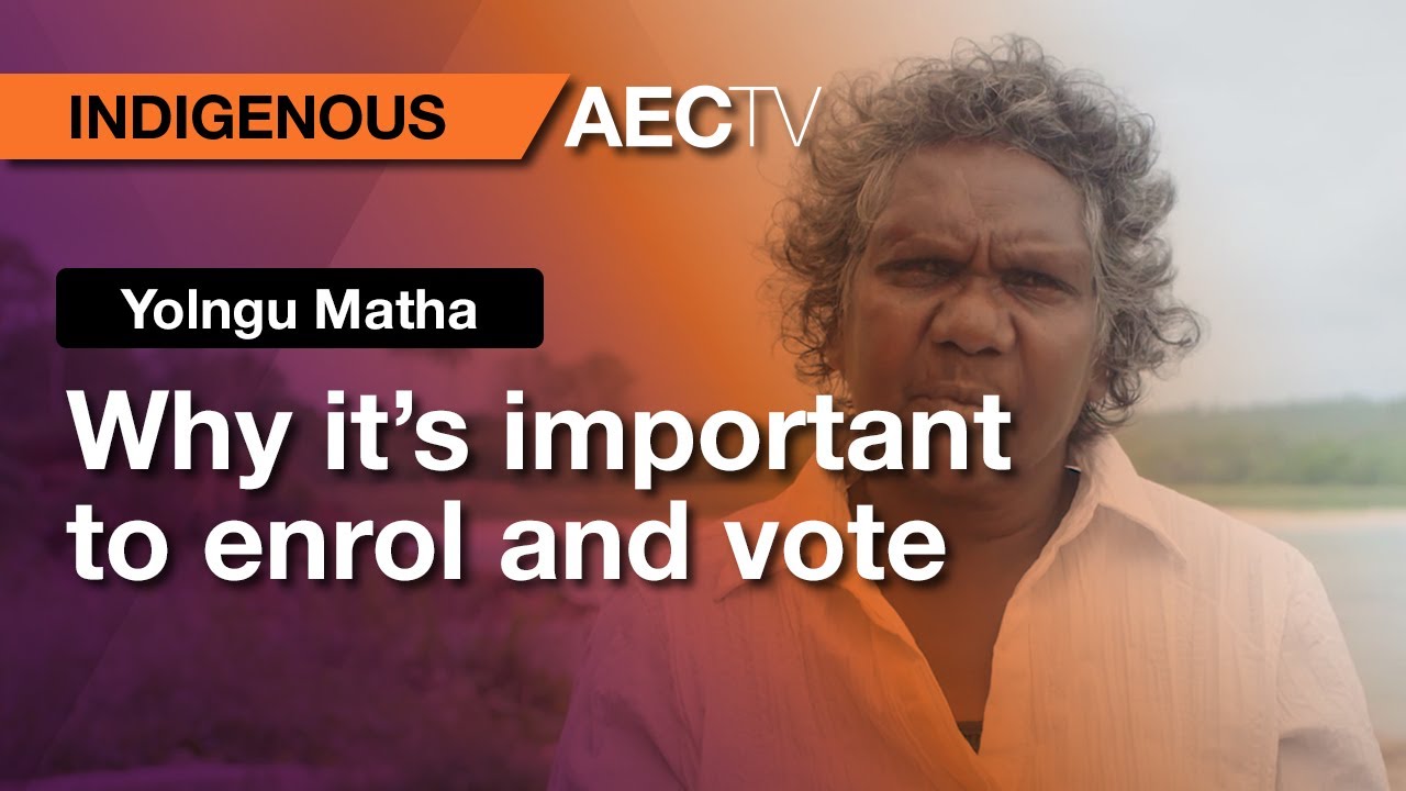 Yolngu Matha - Why it&rsquo;s important to enrol and vote