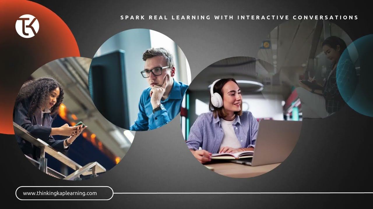 ThinkingKap: Interactive Conversations – Realistic Learning Scenarios